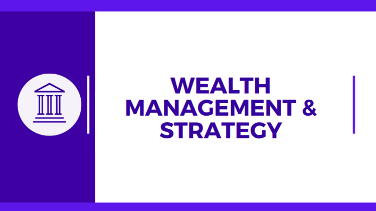 Wealth Management and Strategy 